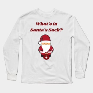 Funny Christmas, What's in Santa's Sack? Long Sleeve T-Shirt